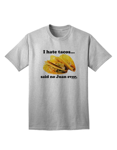 Never Dislike Tacos: Juan-Approved Adult T-Shirt by TooLoud-Mens T-shirts-TooLoud-AshGray-Small-Davson Sales