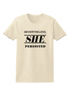 Nevertheless She Persisted Women's Rights Womens T-Shirt by TooLoud-Womens T-Shirt-TooLoud-Natural-X-Small-Davson Sales