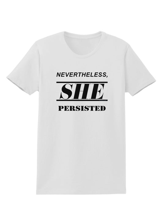 Nevertheless She Persisted Women's Rights Womens T-Shirt by TooLoud-Womens T-Shirt-TooLoud-White-X-Small-Davson Sales