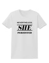 Nevertheless She Persisted Women's Rights Womens T-Shirt by TooLoud-Womens T-Shirt-TooLoud-White-X-Small-Davson Sales