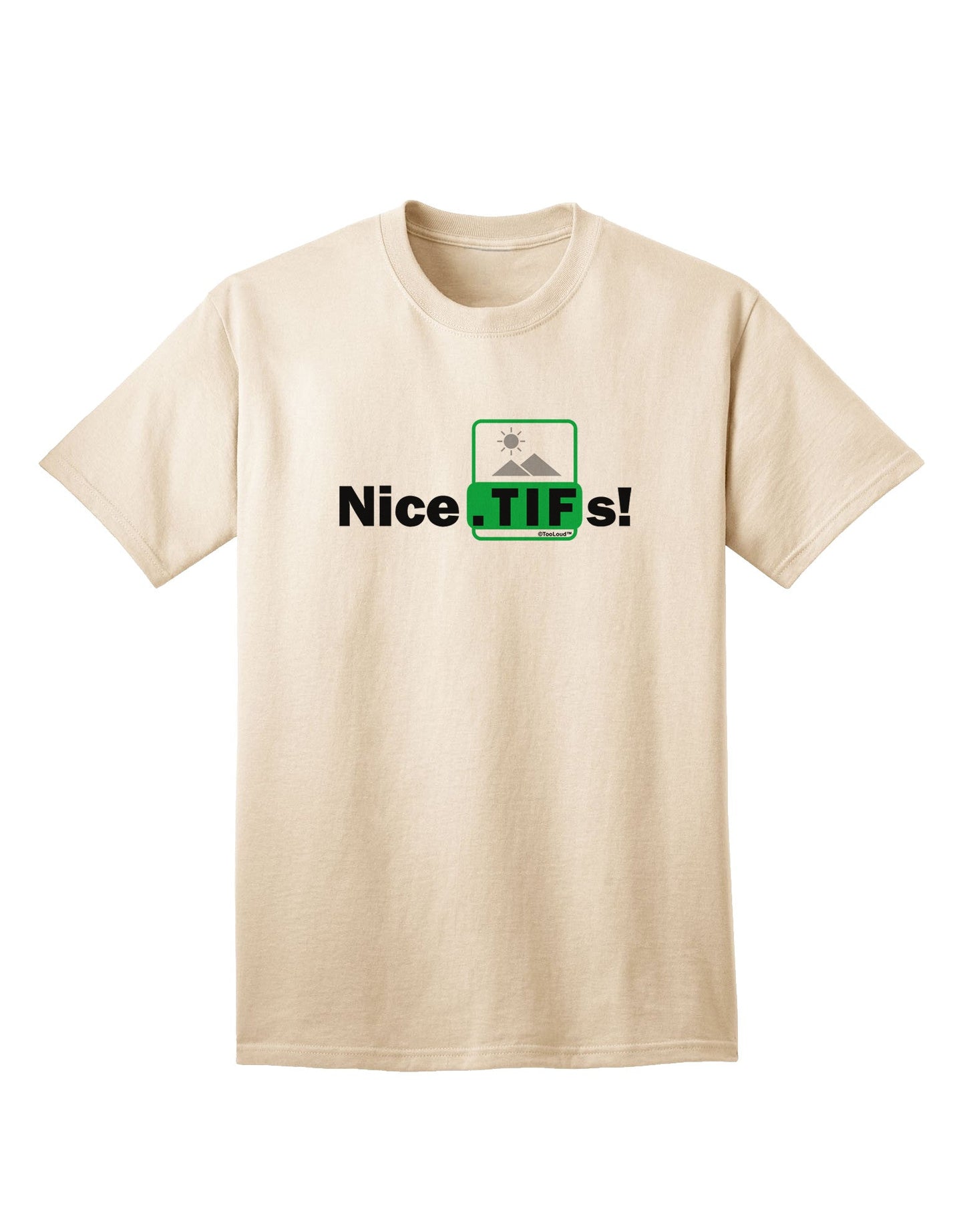 Nice Tifs Premium Adult T-Shirt - Elegance Meets Comfort-Mens T-shirts-TooLoud-Natural-Small-Davson Sales