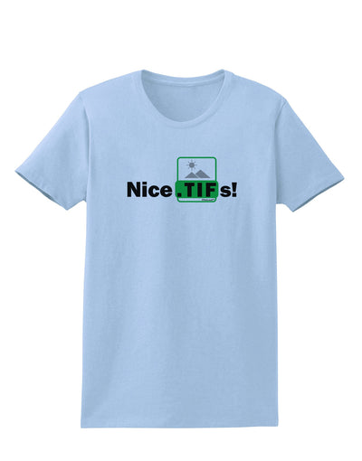 Nice Tifs Womens T-Shirt-Womens T-Shirt-TooLoud-Light-Blue-X-Small-Davson Sales