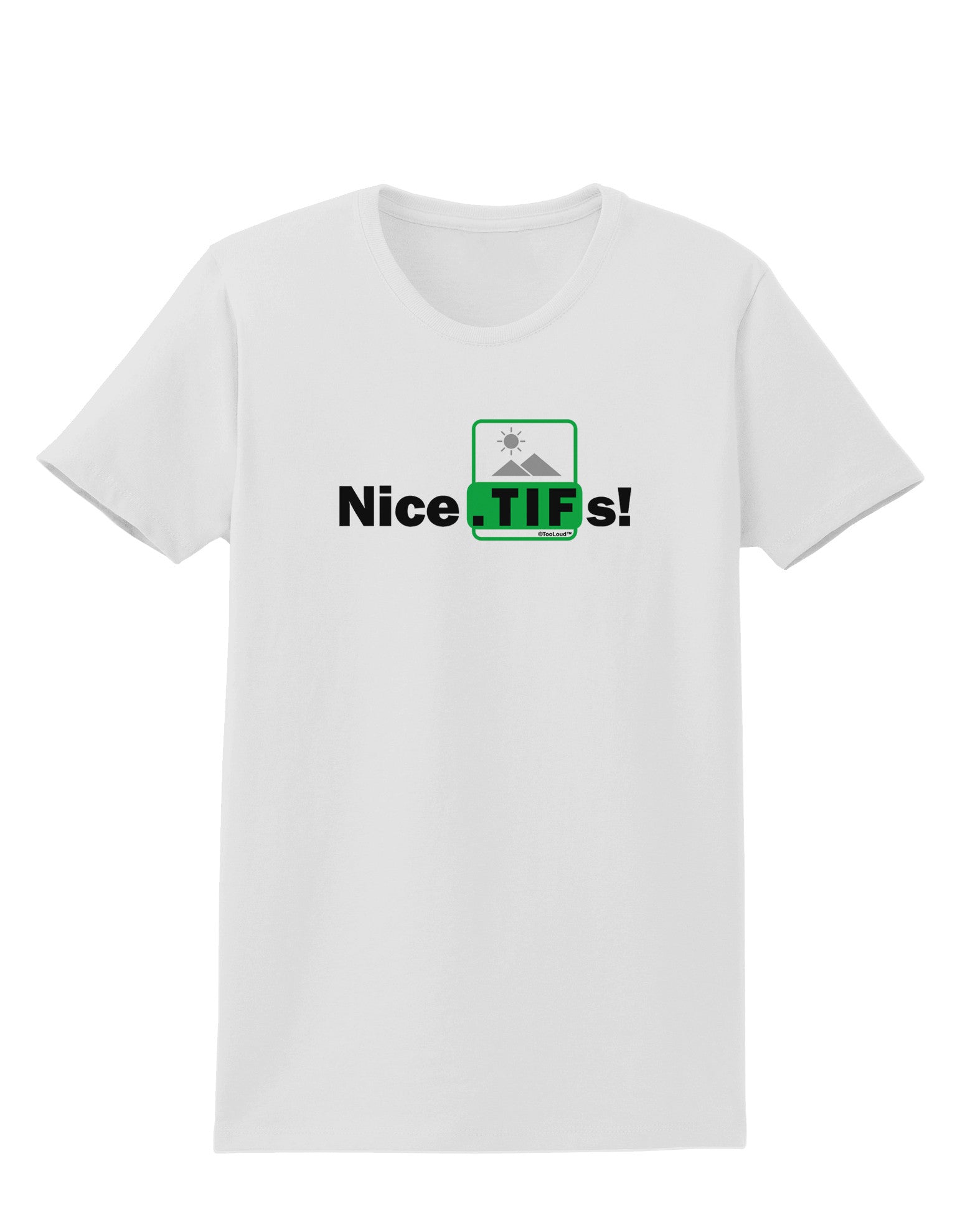 Nice Tifs Womens T-Shirt-Womens T-Shirt-TooLoud-White-X-Small-Davson Sales