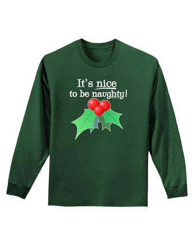 Nice to be Naughty Adult Long Sleeve Dark T-Shirt-TooLoud-Dark-Green-Small-Davson Sales