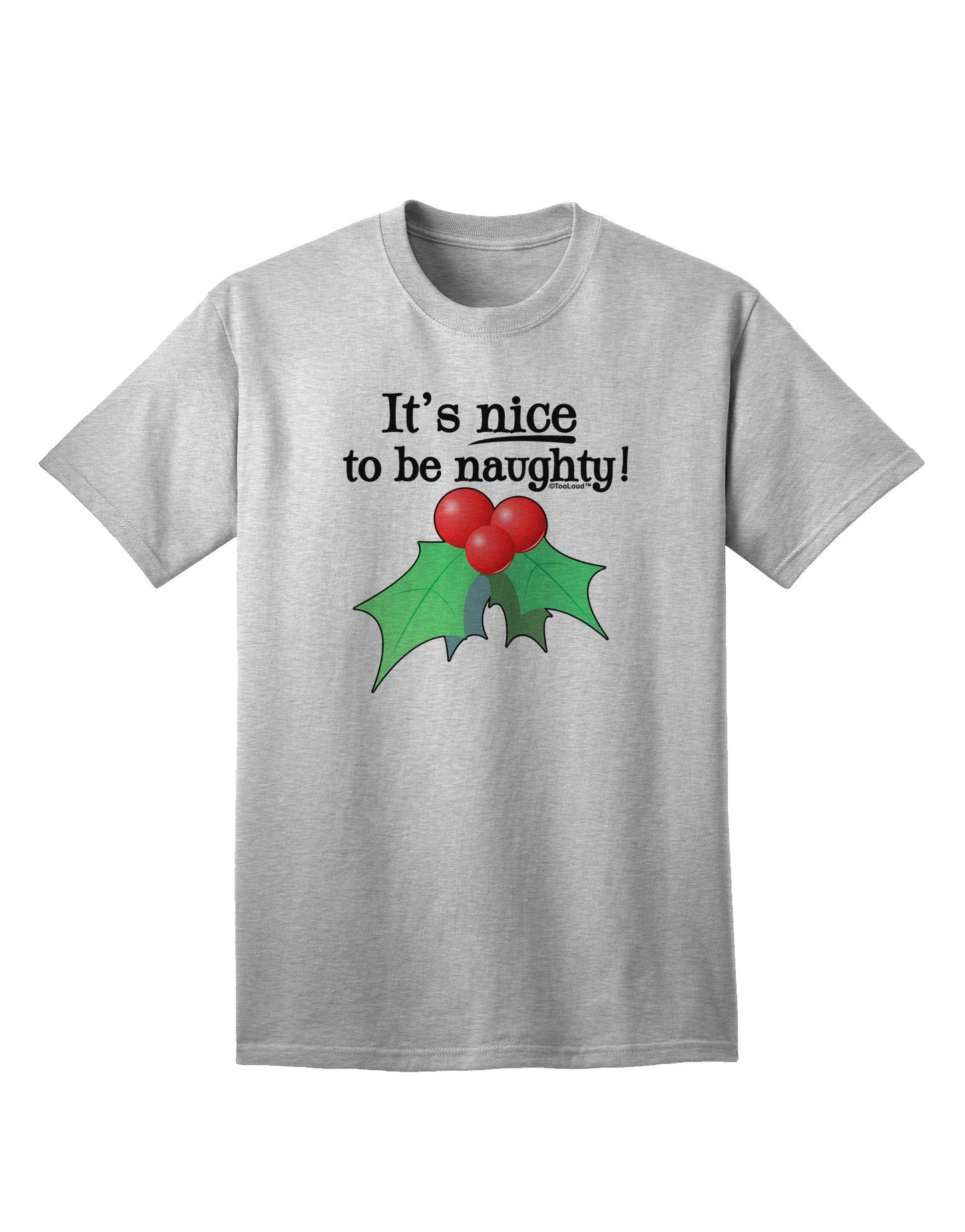 Nice to be Naughty Adult T-Shirt-unisex t-shirt-TooLoud-AshGray-Small-Davson Sales