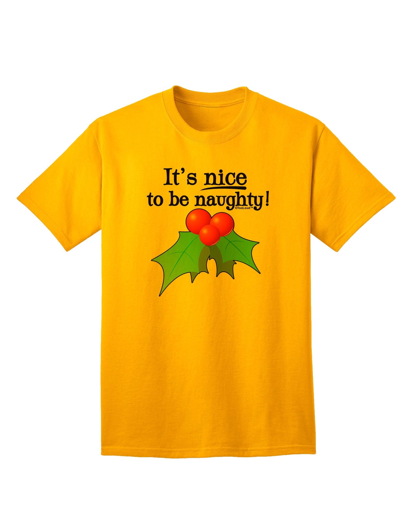 Nice to be Naughty Adult T-Shirt-unisex t-shirt-TooLoud-Gold-Small-Davson Sales