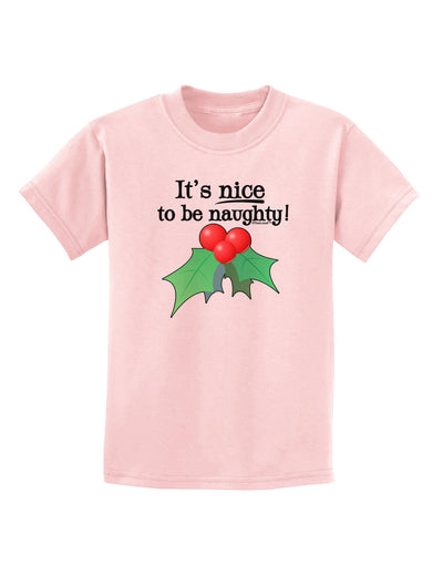 Nice to be Naughty Childrens T-Shirt-Childrens T-Shirt-TooLoud-PalePink-X-Small-Davson Sales