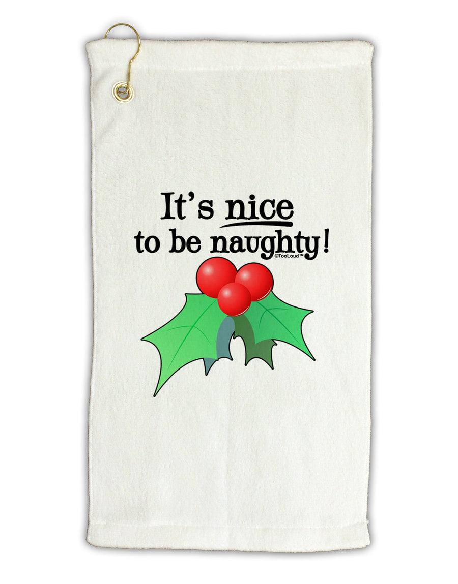 Nice to be Naughty Micro Terry Gromet Golf Towel 11&#x22;x19-Golf Towel-TooLoud-White-Davson Sales