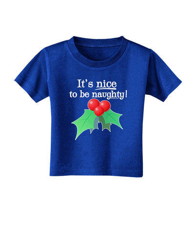 Nice to be Naughty Toddler T-Shirt Dark-Toddler T-Shirt-TooLoud-Royal-Blue-2T-Davson Sales