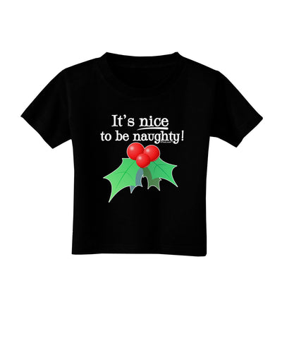 Nice to be Naughty Toddler T-Shirt Dark-Toddler T-Shirt-TooLoud-Black-2T-Davson Sales