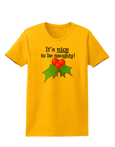 Nice to be Naughty Womens T-Shirt-Womens T-Shirt-TooLoud-Gold-X-Small-Davson Sales