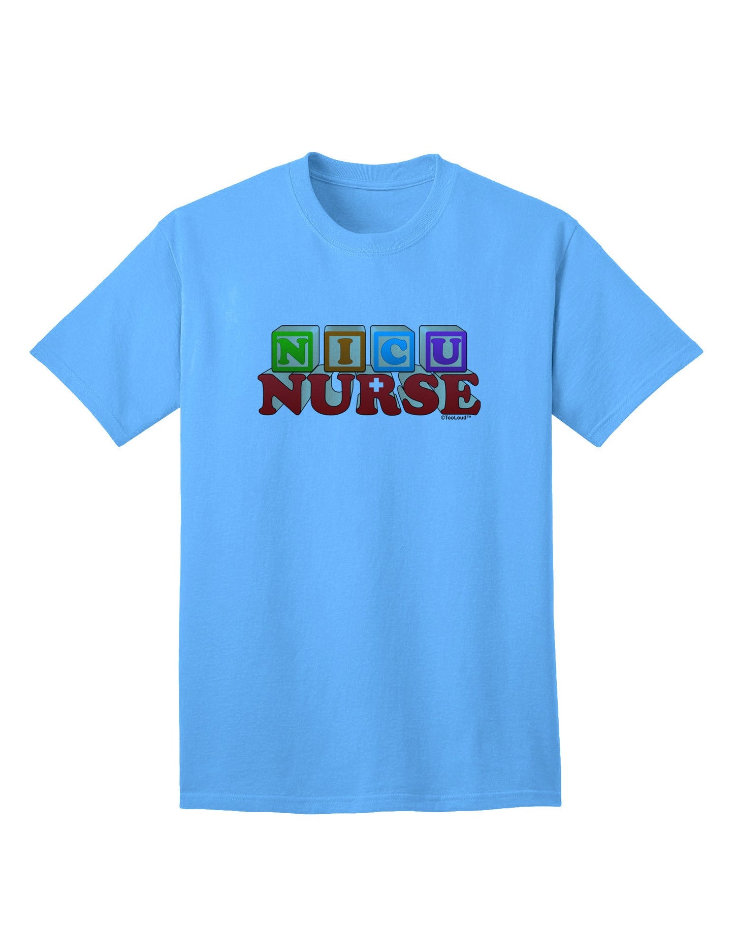 Nicu Nurse Adult T-Shirt-unisex t-shirt-TooLoud-Aquatic-Blue-Small-Davson Sales