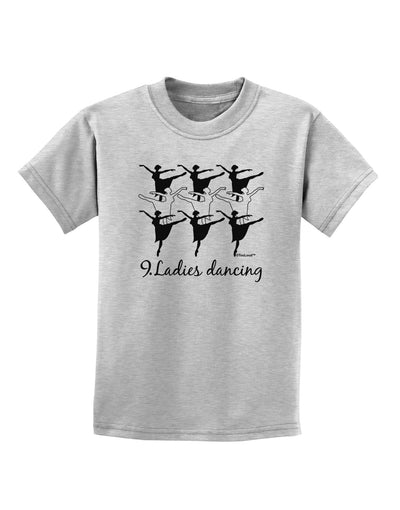 Nine Ladies Dancing Text Childrens T-Shirt-Childrens T-Shirt-TooLoud-AshGray-X-Small-Davson Sales