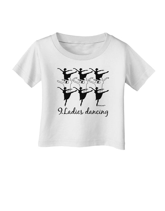 Nine Ladies Dancing Text Infant T-Shirt-Infant T-Shirt-TooLoud-White-06-Months-Davson Sales