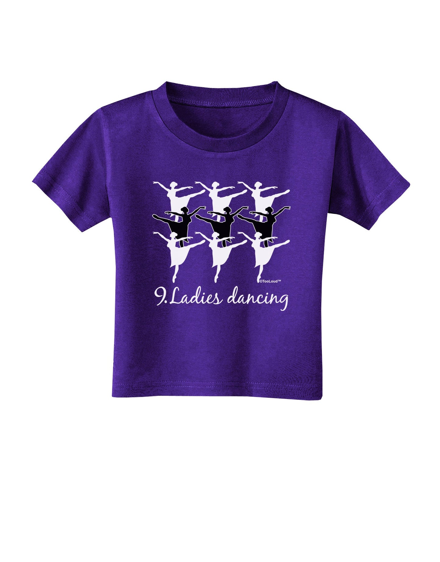 Nine Ladies Dancing Text Toddler T-Shirt Dark-Toddler T-Shirt-TooLoud-Purple-2T-Davson Sales