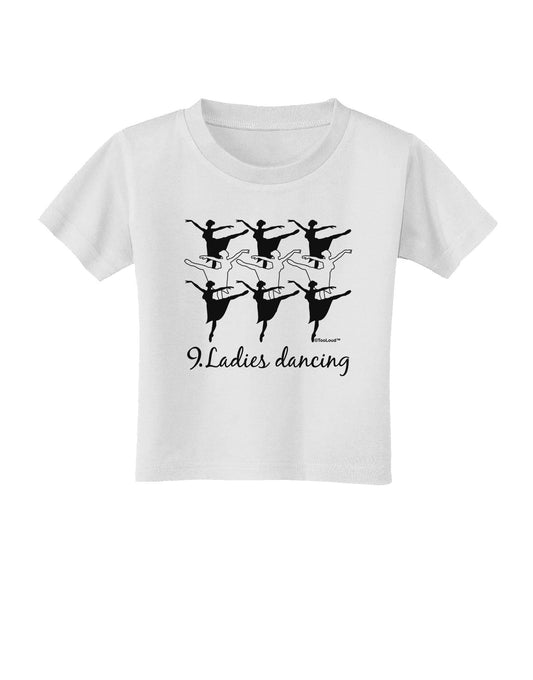 Nine Ladies Dancing Text Toddler T-Shirt-Toddler T-Shirt-TooLoud-White-2T-Davson Sales