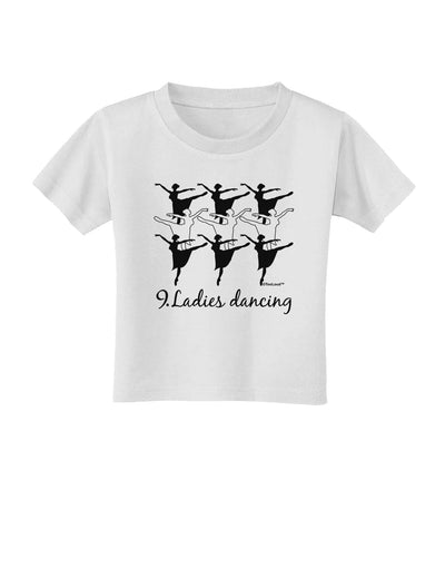 Nine Ladies Dancing Text Toddler T-Shirt-Toddler T-Shirt-TooLoud-White-2T-Davson Sales