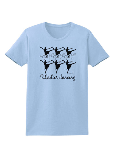 Nine Ladies Dancing Text Womens T-Shirt-Womens T-Shirt-TooLoud-Light-Blue-X-Small-Davson Sales