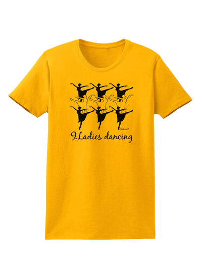 Nine Ladies Dancing Text Womens T-Shirt-Womens T-Shirt-TooLoud-Gold-X-Small-Davson Sales