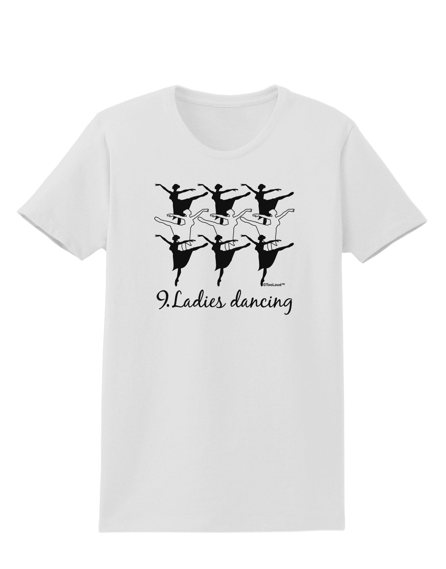 Nine Ladies Dancing Text Womens T-Shirt-Womens T-Shirt-TooLoud-White-X-Small-Davson Sales