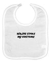 Ninjas Stole My Costume - Halloween Baby Bib