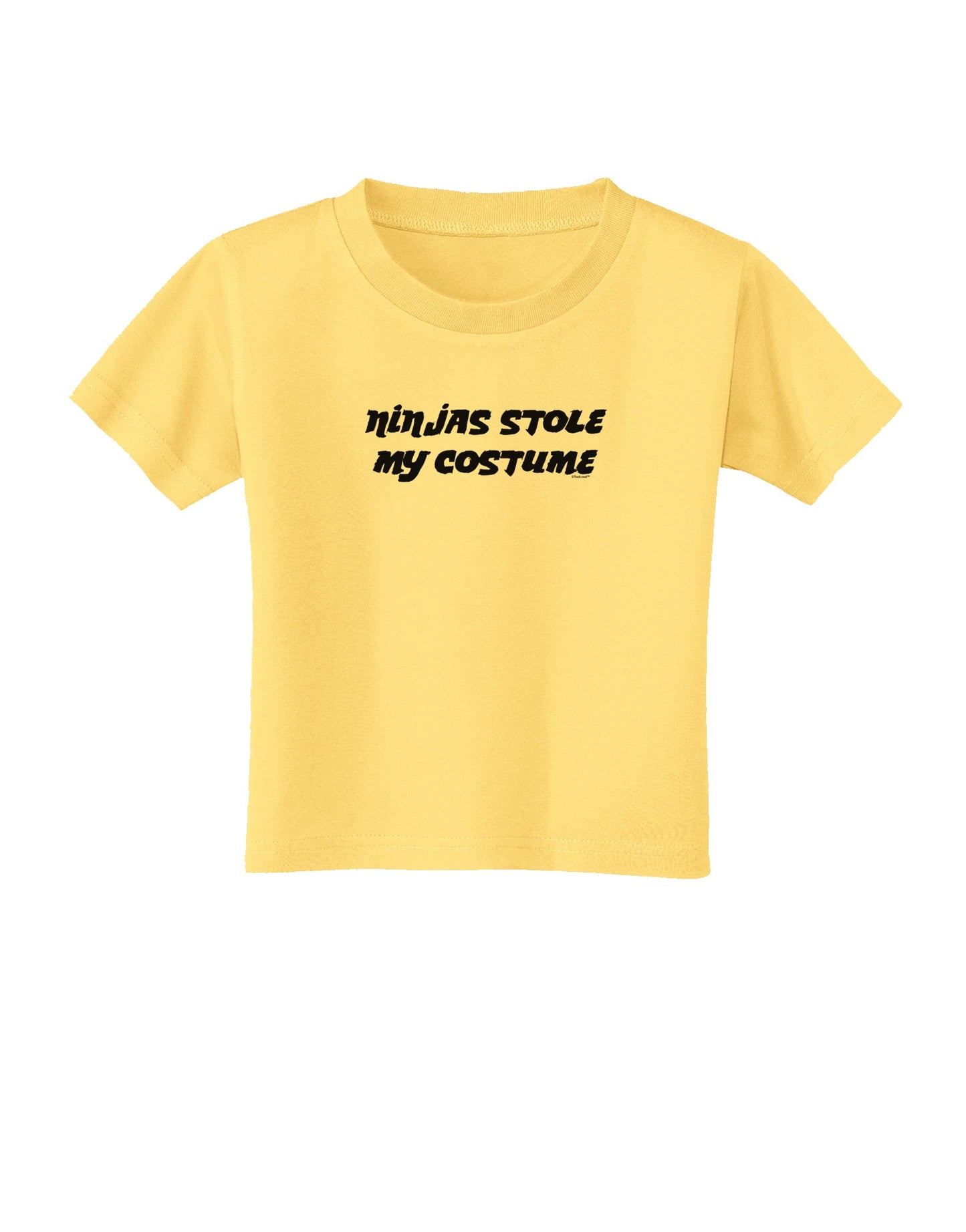 Ninjas Stole My Costume - Halloween Toddler T-Shirt-Toddler T-Shirt-TooLoud-Daffodil-Yellow-2T-Davson Sales