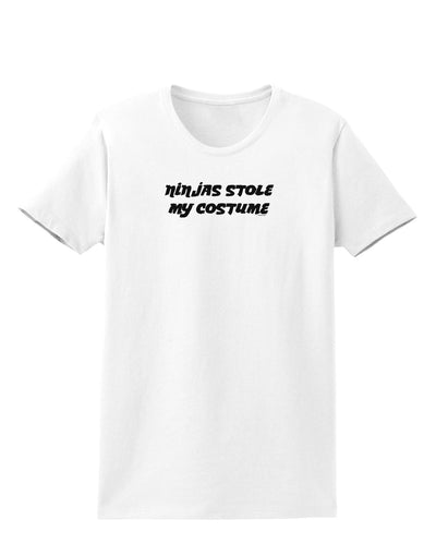 Ninjas Stole My Costume - Halloween Womens T-Shirt-Womens T-Shirt-TooLoud-White-X-Small-Davson Sales