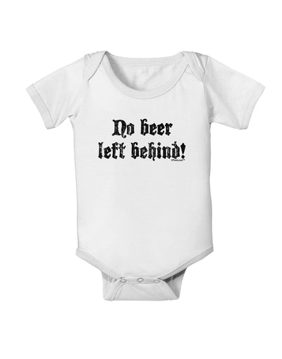 No Beer Left Behind Baby Romper Bodysuit-Baby Romper-TooLoud-White-06-Months-Davson Sales