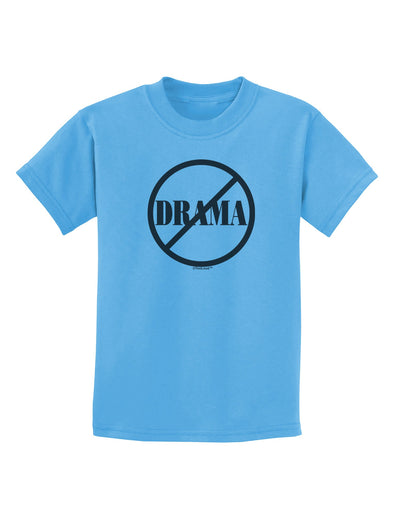 No Drama Allowed Childrens T-Shirt-Childrens T-Shirt-TooLoud-Aquatic-Blue-X-Small-Davson Sales