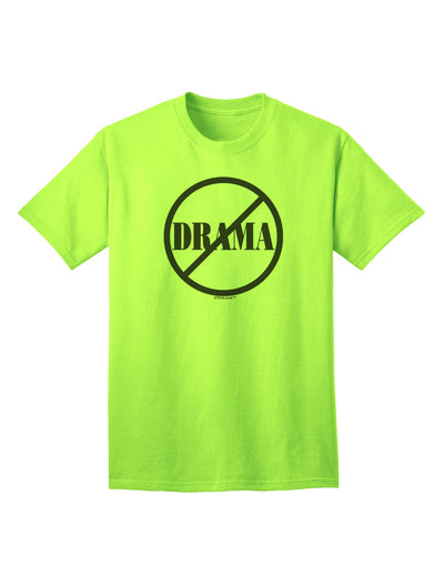 No Drama Allowed Premium Adult T-Shirt for the Uncompromising Individual-Mens T-shirts-TooLoud-Neon-Green-Small-Davson Sales