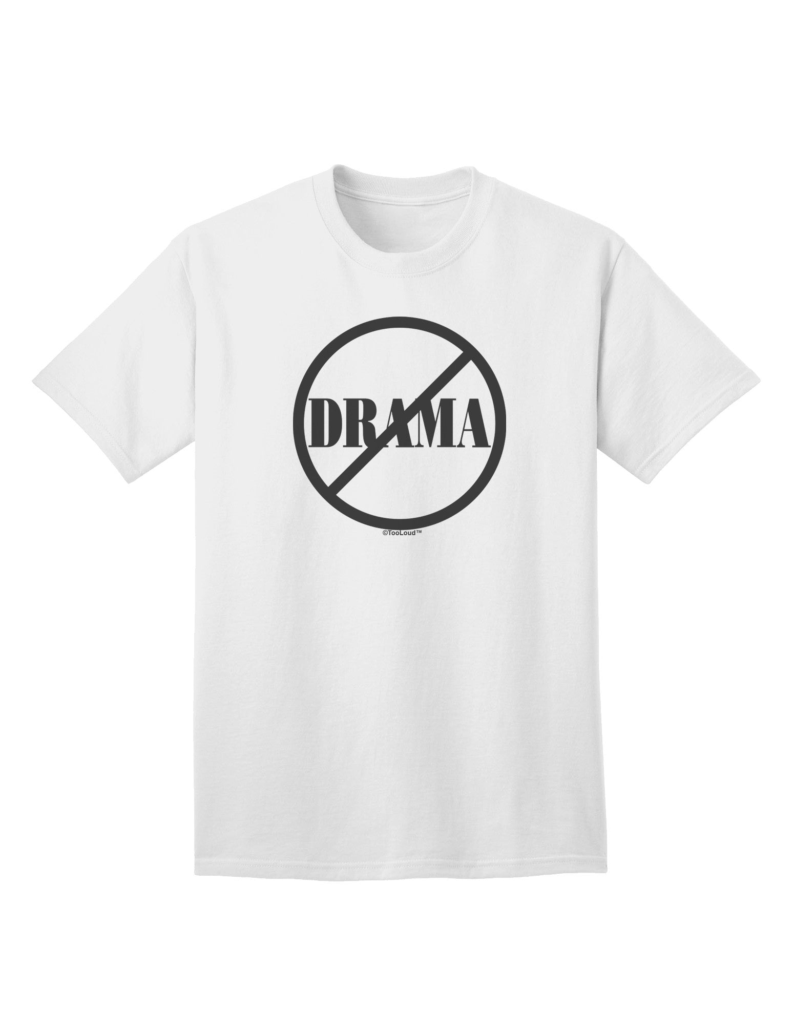No Drama Allowed Premium Adult T-Shirt for the Uncompromising Individual-Mens T-shirts-TooLoud-White-Small-Davson Sales