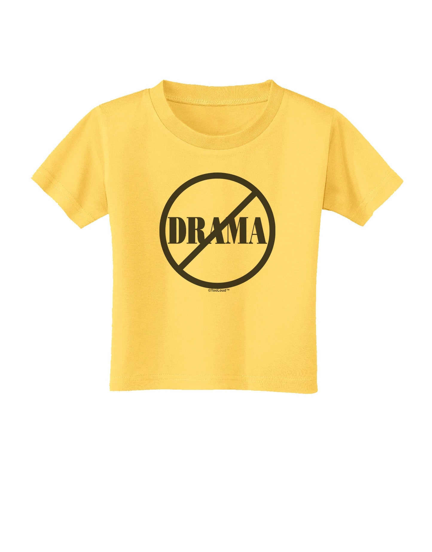 No Drama Allowed Toddler T-Shirt-Toddler T-Shirt-TooLoud-Yellow-2T-Davson Sales