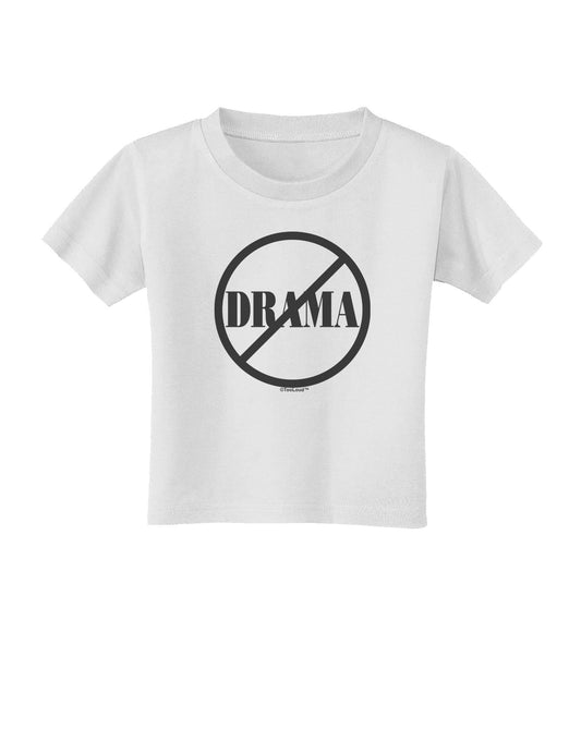 No Drama Allowed Toddler T-Shirt-Toddler T-Shirt-TooLoud-White-2T-Davson Sales