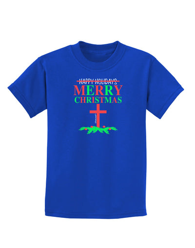 No Happy Holidays&#44; Merry Christmas Childrens Dark T-Shirt-Childrens T-Shirt-TooLoud-Royal-Blue-X-Small-Davson Sales