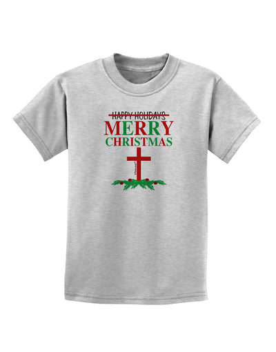 No Happy Holidays&#44; Merry Christmas Childrens T-Shirt-Childrens T-Shirt-TooLoud-AshGray-X-Small-Davson Sales