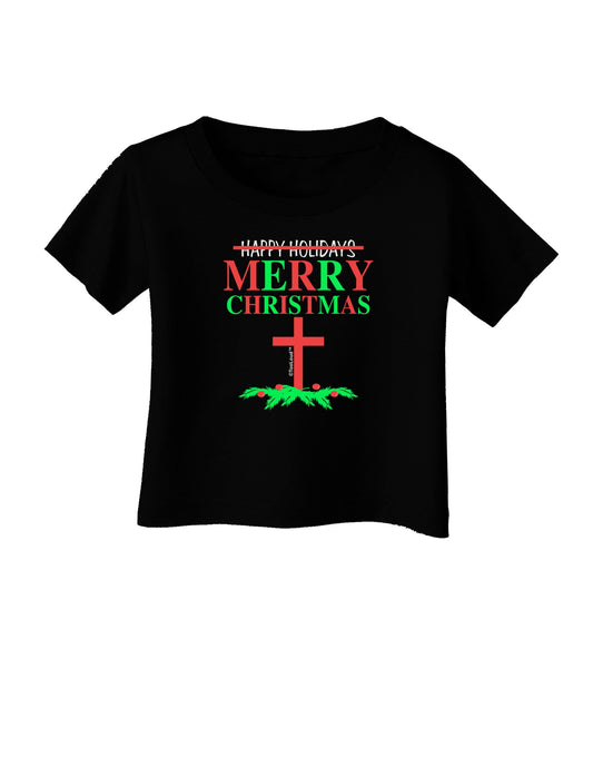 No Happy Holidays, Merry Christmas Infant T-Shirt Dark-Infant T-Shirt-TooLoud-Black-06-Months-Davson Sales