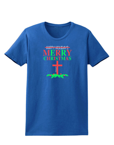 No Happy Holidays&#44; Merry Christmas Womens Dark T-Shirt-TooLoud-Royal-Blue-X-Small-Davson Sales