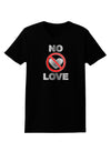 No Love Symbol with Text Womens Dark T-Shirt-Womens T-Shirt-TooLoud-Black-X-Small-Davson Sales