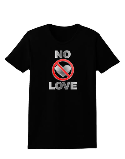 No Love Symbol with Text Womens Dark T-Shirt-Womens T-Shirt-TooLoud-Black-X-Small-Davson Sales