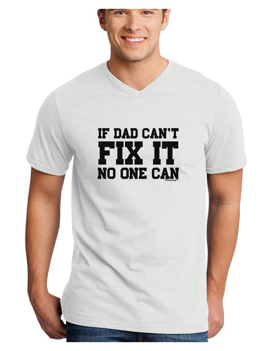 No One Can - Dad Adult V-Neck T-shirt by TooLoud-Mens V-Neck T-Shirt-TooLoud-White-Small-Davson Sales