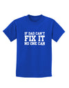 No One Can - Dad Childrens Dark T-Shirt by TooLoud-Childrens T-Shirt-TooLoud-Royal-Blue-X-Small-Davson Sales