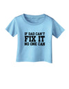 No One Can - Dad Infant T-Shirt by TooLoud-Infant T-Shirt-TooLoud-Aquatic-Blue-06-Months-Davson Sales