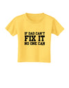 No One Can - Dad Toddler T-Shirt by TooLoud-Toddler T-Shirt-TooLoud-Yellow-2T-Davson Sales