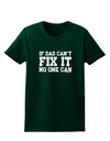 No One Can - Dad Womens Dark T-Shirt by TooLoud-Womens T-Shirt-TooLoud-Forest-Green-Small-Davson Sales