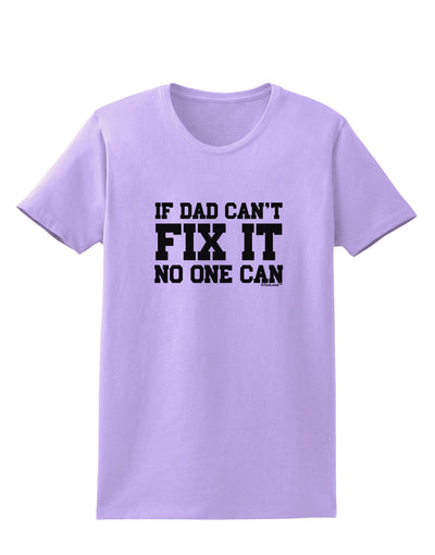 No One Can - Dad Womens T-Shirt by TooLoud-Womens T-Shirt-TooLoud-Lavender-X-Small-Davson Sales