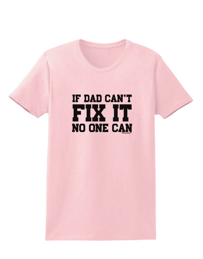 No One Can - Dad Womens T-Shirt by TooLoud-Womens T-Shirt-TooLoud-PalePink-X-Small-Davson Sales