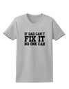 No One Can - Dad Womens T-Shirt by TooLoud-Womens T-Shirt-TooLoud-AshGray-X-Small-Davson Sales