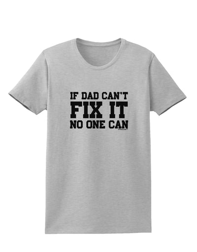 No One Can - Dad Womens T-Shirt by TooLoud-Womens T-Shirt-TooLoud-AshGray-X-Small-Davson Sales