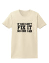 No One Can - Dad Womens T-Shirt by TooLoud-Womens T-Shirt-TooLoud-Natural-X-Small-Davson Sales