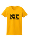 No One Can - Dad Womens T-Shirt by TooLoud-Womens T-Shirt-TooLoud-Gold-X-Small-Davson Sales